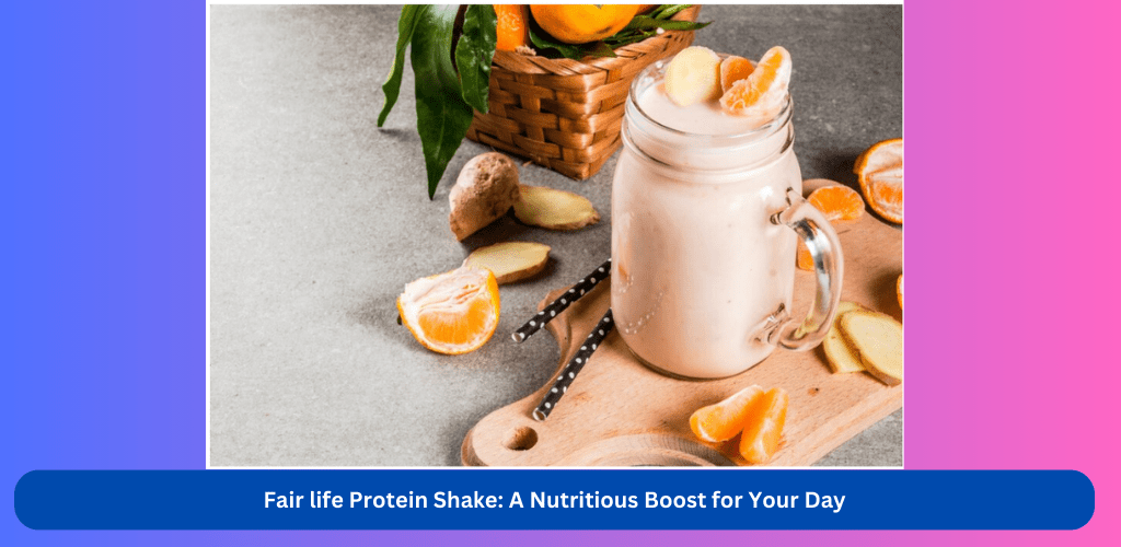 Fairlife Protein Shake: A Nutritious Boost for Your Day